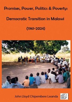 Promises, Power, Politics & Poverty - Lwanda, John Lloyd Chipembere