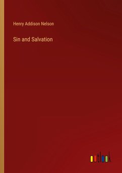 Sin and Salvation - Nelson, Henry Addison