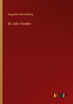Sir John Franklin - Beesly, Augustus Henry