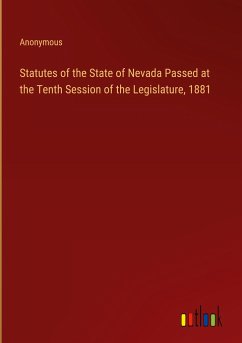 Statutes of the State of Nevada Passed at the Tenth Session of the Legislature, 1881