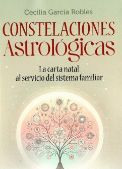 Constelaciones Astrológicas: La Carta Natal al servicio del Sistema familiar