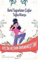 Hic Bu Acidan Bakmamistim - Taspatlatan caglar, Betül