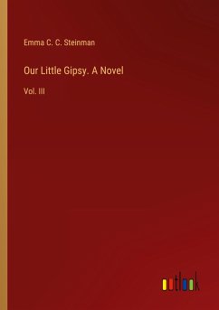 Our Little Gipsy. A Novel