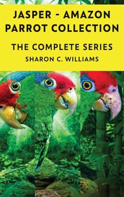 Jasper - Amazon Parrot - Books 1-4 - Williams, Sharon C.