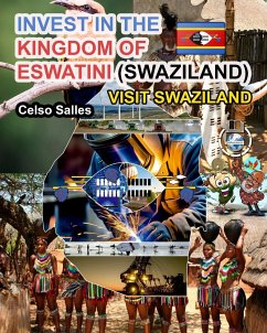 INVEST IN THE KINGDOM OF ESWATINI (SWAZILAND) - Visit Swaziland - Celso Salles - Salles, Celso