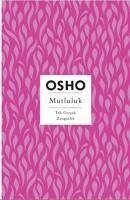 Mutluluk - Tek Gercek Zenginlik - Osho