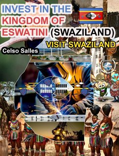 INVEST IN THE KINGDOM OF ESWATINI (SWAZILAND) - Visit Swaziland - Celso Salles - Salles, Celso