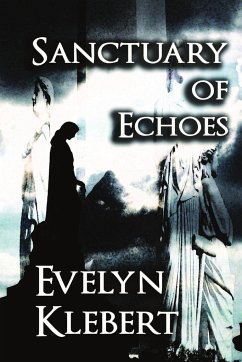 Sanctuary of Echoes - Klebert, Evelyn