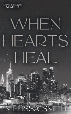 When Hearts Heal - Smith, Melissa