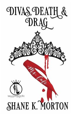 Divas, Death and Drag - Morton, Shane K