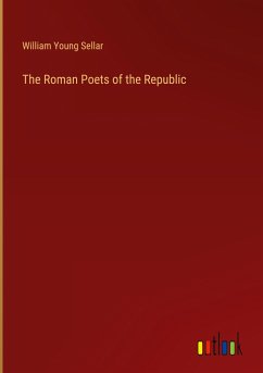 The Roman Poets of the Republic