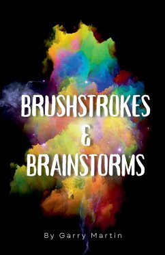 Brushstrokes & Brainstorms - Martin, Garry