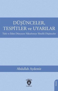 Düsünceler, Tespitler ve Uyarilar - Aydemir, Abdullah Düsünceler, Tespitler ve Uyarilar - Aydemir, Abdullah