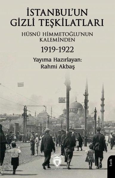Istanbulun Gizli Teskilatlari 1919-1922