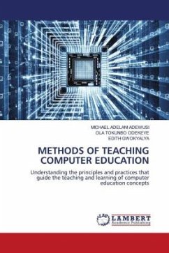 METHODS OF TEACHING COMPUTER EDUCATION - Adewusi, Michael Adelani;ODEKEYE, OLA TOKUNBO;GWOKYALYA, EDITH