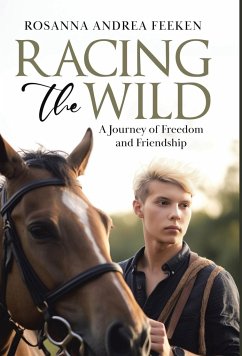 Racing the Wild - Feeken, Rosanna Andrea