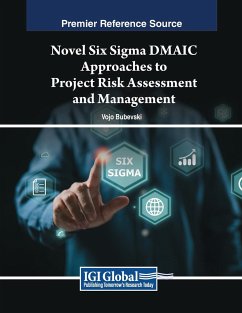 Novel Six Sigma DMAIC Approaches to Project Risk Assessment and Management - Bubevski, Vojo