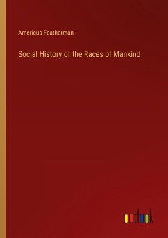 Social History of the Races of Mankind