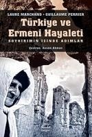 Türkiye ve Ermeni Hayaleti - Marchand, Laure; Perrier, Guillaume