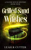 Grilled Sand and Witches (A Water Witch Mystery, #4) (eBook, ePUB)