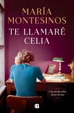 Te Llamaré Celia / I Will Call You Celia Te Llamaré Celia / I Will Call You Celia