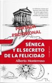 Seneca Y El Secreto de la Felicidad Seneca Y El Secreto de la Felicidad
