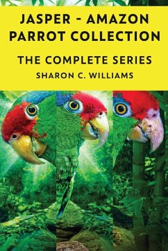 Jasper - Amazon Parrot - Books 1-4 - Williams, Sharon C.