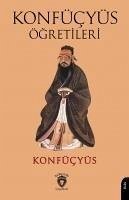 Konfücyüs Ögretileri - Konfücyüs