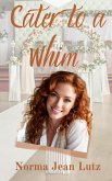 Cater to a Whim (eBook, ePUB)