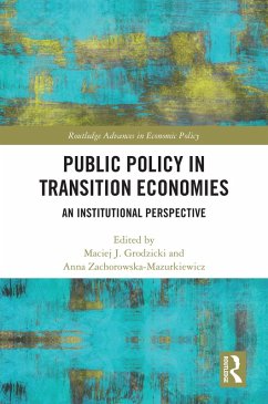 Public Policy in Transition Economies (eBook, PDF) - Grodzicki, Maciej J.; Zachorowska-Mazurkiewicz, Anna