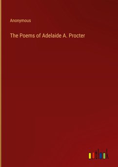 The Poems of Adelaide A. Procter - Anonymous