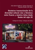 Dinámicas transnacionales de la diversidad cultural: cine y literatura entre Francia y América latina desde finales del siglo XX (eBook, PDF) Dinámicas transnacionales de la diversidad cultural: cine y literatura entre Francia y América latina desde finales del siglo XX (eBook, PDF)