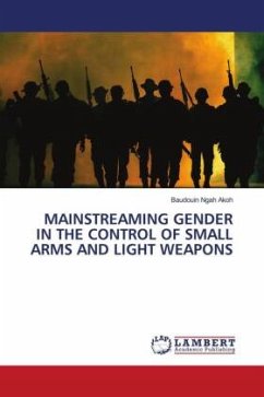 MAINSTREAMING GENDER IN THE CONTROL OF SMALL ARMS AND LIGHT WEAPONS - Akoh, Baudouin Ngah