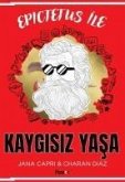 Epictetus ile Kaygisiz Yasa