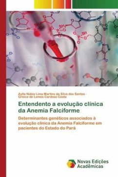 Entendento a evolução clínica da Anemia Falciforme - da Silva dos Santos, Aylla Núbia Lima Martins;Cardoso Costa, Greice de Lemos