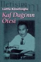 Kaf Daginin Ötesi - Köselioglu, Lütfü