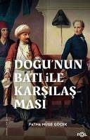 Dogunun Bati Ile Karsilasmasi - Müge Göcek, Fatma