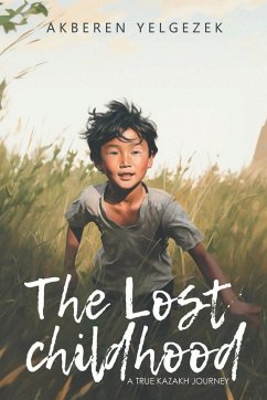 THE LOST CHILDHOOD - Yelgezek, Akberen