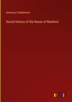 Social History of the Races of Mankind