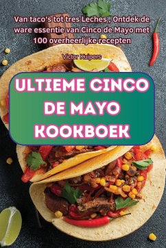 ULTIEME CINCO DE MAYO KOOKBOEK - Victor Kuipers