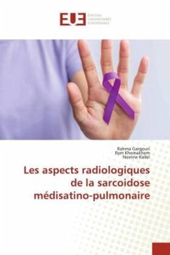 Les aspects radiologiques de la sarcoidose médisatino-pulmonaire - GARGOURI, Rahma;Khemakhem, Rym;Kallel, Nesrine