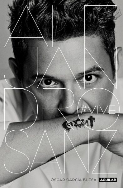 Alejandro Sanz. #VIVE Alejandro Sanz. #VIVE