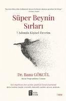 Süper Beynin Sirlari - 7 Adimda Kisisel Devrim - Gökcül, Banu