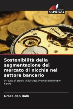 Sostenibilità della segmentazione del mercato di nicchia nel settore bancario - den Dulk, Grace