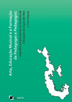 Arte, Educação Musical E A Formação De Pedagogas E Pedagogo - Requião, Luciana