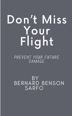 Don't Miss Your Flight - Sarfo, Bernard Benson