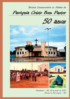 Paróquia Cristo Bom Pastor - 50 Anos - Dutra, Carlos Alberto Dos Santos