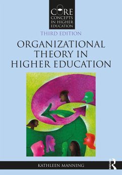 Organizational Theory in Higher Education (eBook, PDF) - Manning, Kathleen