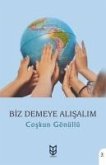 Biz Demeye Alisalim