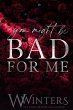 You Might Be Bad For Me - Bild 1